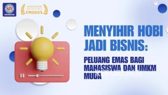 Hobi Bisa Jadi Peluang Bisnis bagi Mahasiswa dan UMKM